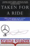 Taken for a Ride: How Daimler-Benz Drove Off with Chrysler Vlasic, Bill 9780060934484 HarperCollins Publishers