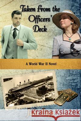 Taken From The Officers' Deck Copp, Julie 9781548392086 Createspace Independent Publishing Platform - książka