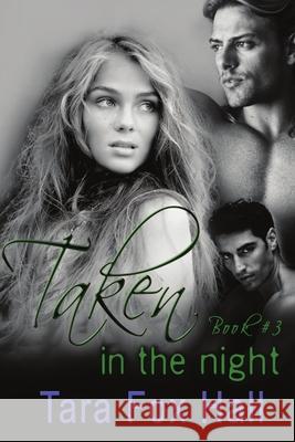 Taken in the Night Tara Fox Hall 9781612355436 Melange Books, LLC - książka