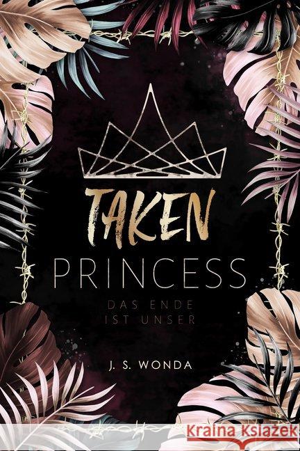 TAKEN PRINCESS, Das Ende ist unser Wonda, J. S. 9783966985994 Nova MD - książka