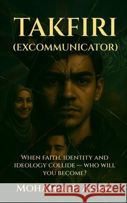 Takfiri (Excommunicator) Mohammed Azam 9781806052356 Independent Publishing Network - książka