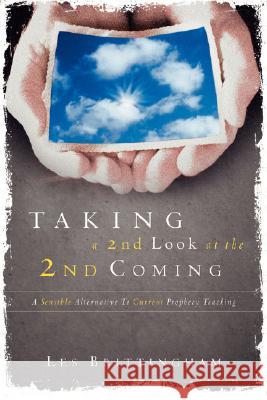 Taking a 2nd Look at the 2nd Coming Les Brittingham 9781594676512 Xulon Press - książka