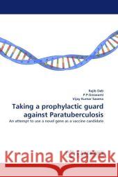 Taking a prophylactic guard against Paratuberculosis Rajib Deb, P P Goswami, Vijay Kumar Saxena 9783844323511 LAP Lambert Academic Publishing - książka
