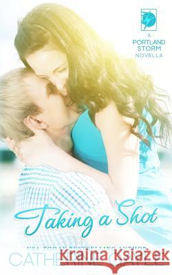 Taking a Shot Catherine Gayle 9781515017776 Createspace - książka