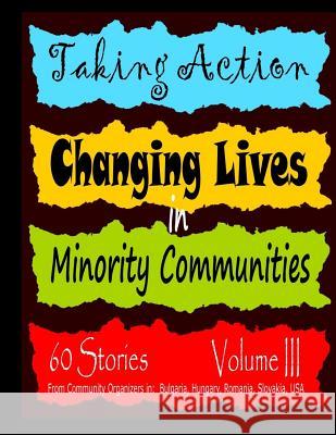 Taking Action Volume III: Changing Lives in Minority Communites Martin W. Nagy 9781981281879 Createspace Independent Publishing Platform - książka