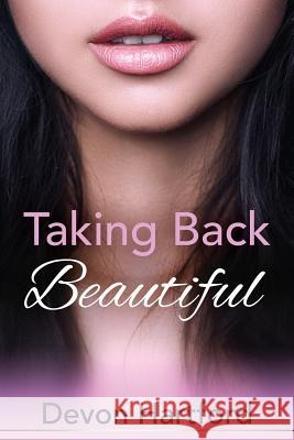 Taking Back Beautiful Devon Hartford 9781942029137 Devon Hartford - książka