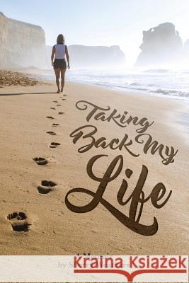 Taking Back My Life Sherry Weathers 9780578181547 Sherry Weathers - książka