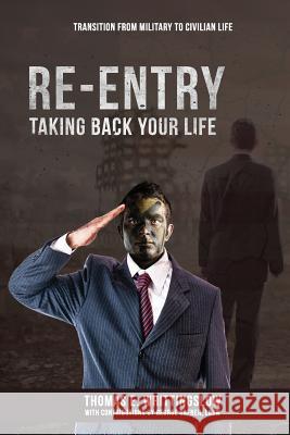 Taking Back Your Life: Transition from Military to Civilian Life Thomas E. Whittingslow 9781979629584 Createspace Independent Publishing Platform - książka