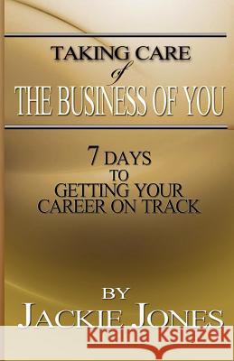 Taking Care of the Business of You Jackie Jones 9780983380627 Wealthy Sistas Publishing House - książka