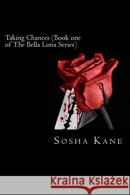 Taking Chances (Book one of The Bella Luna Series) Com, Dreamstime 9781477534137 Createspace - książka