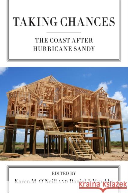 Taking Chances: The Coast After Hurricane Sandy Karen M. O'Neill Daniel J. Va Robert Gramling 9780813573762 Rutgers University Press - książka