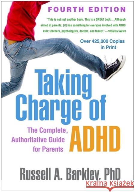 Taking Charge of ADHD: The Complete, Authoritative Guide for Parents Barkley, Russell A. 9781462542673 Guilford Publications - książka