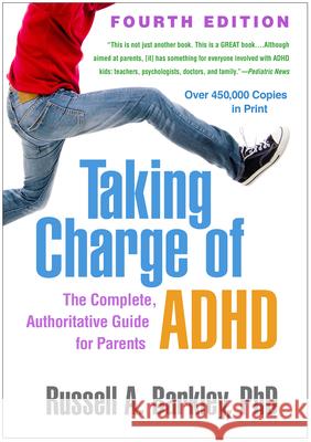 Taking Charge of ADHD: The Complete, Authoritative Guide for Parents Barkley, Russell A. 9781462543199 Guilford Publications - książka