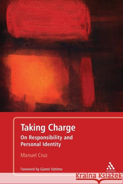 Taking Charge: On Responsibility and Personal Identity Cruz, Manuel 9781441147394  - książka