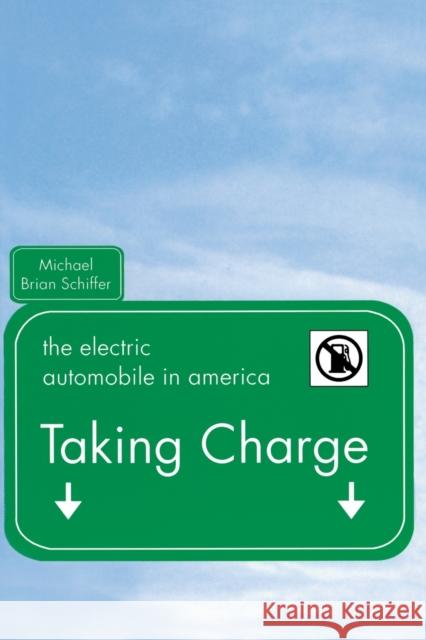 Taking Charge: The Electric Automobile in America Michael Brian Schiffer Schiffer Michael Schiffer 9781588340764 Smithsonian Books (DC) - książka