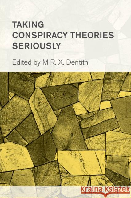 Taking Conspiracy Theories Seriously Matthew R. Dentith 9781786608284 Rowman & Littlefield International - książka