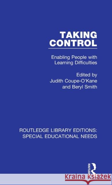 Taking Control: Enabling People with Learning Difficulties  9781138596474 Routledge Library Editions: Special Education - książka