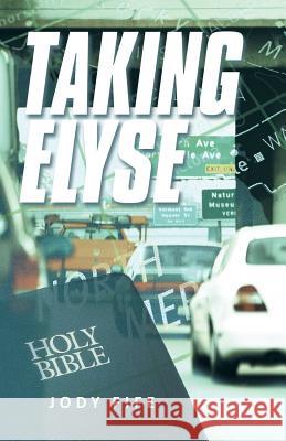 Taking Elyse Jody Fife 9781475969047 iUniverse.com - książka