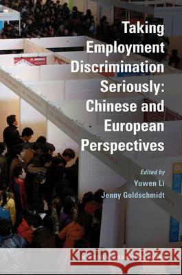 Taking Employment Discrimination Seriously: Chinese and European Perspectives Y. Li J. Goldschmidt 9789004177178 Not Avail - książka