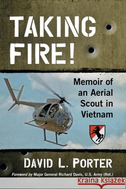 Taking Fire!: Memoir of an Aerial Scout in Vietnam David L. Porter 9781476680514 McFarland & Company - książka