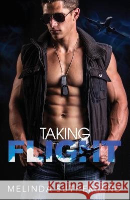 Taking Flight Melinda Sutherland 9781517115531 Createspace - książka