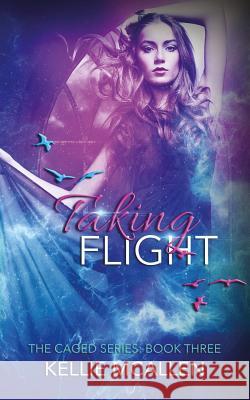 Taking Flight Kellie McAllen 9781976116001 Createspace Independent Publishing Platform - książka