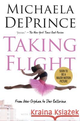 Taking Flight: From War Orphan to Star Ballerina Michaela Deprince Elaine Deprince 9780385755146 Ember - książka