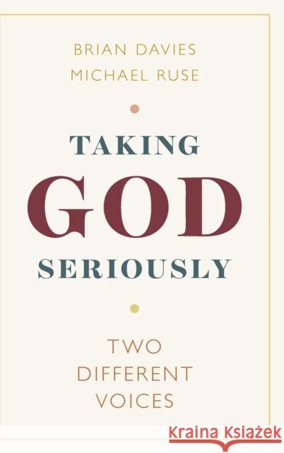 Taking God Seriously: Two Different Voices Brian Davies (Fordham University, New York), Michael Ruse (University of Guelph, Ontario) 9781108491075 Cambridge University Press - książka