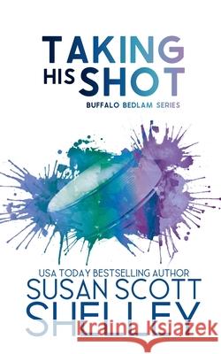 Taking His Shot Susan Scott Shelley 9798223067047 Susan Scott Shelley - książka