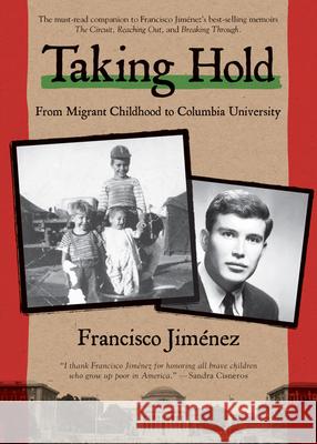 Taking Hold: From Migrant Childhood to Columbia University Francisco Jimenez 9781328742094 Houghton Mifflin - książka