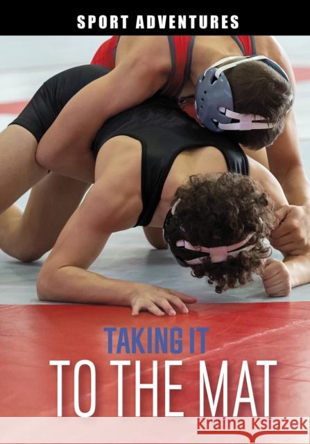 Taking It to the Mat Jake Maddox 9781398234499 Capstone Global Library Ltd - książka