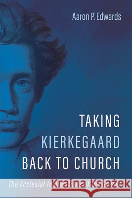 Taking Kierkegaard Back to Church Aaron P Edwards 9781725259584 Cascade Books - książka