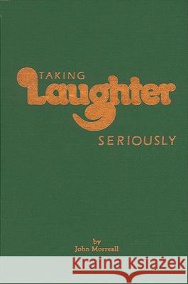 Taking Laughter Seriously Morreall, John 9780873956437 State University of New York Press - książka