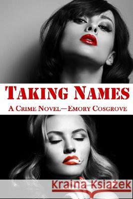 Taking Names Emory Cosgrove 9781517087210 Createspace - książka