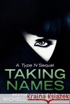 Taking Names: a Type N sequel Onuorah, Michelle N. 9780692304266 Mno Media - książka