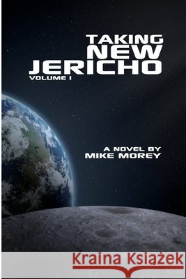 Taking New Jericho Michael Morey 9781794733299 Lulu.com - książka
