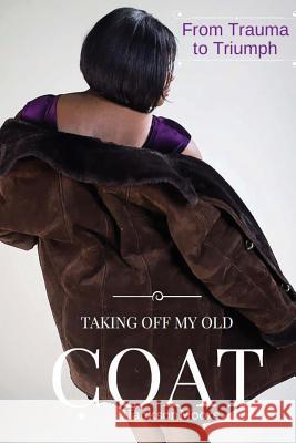 Taking Off My Old Coat V. Jackson Moore 9781523458493 Createspace Independent Publishing Platform - książka