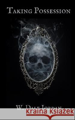 Taking Possession W Dale Jordan   9798371489067 Independently Published - książka