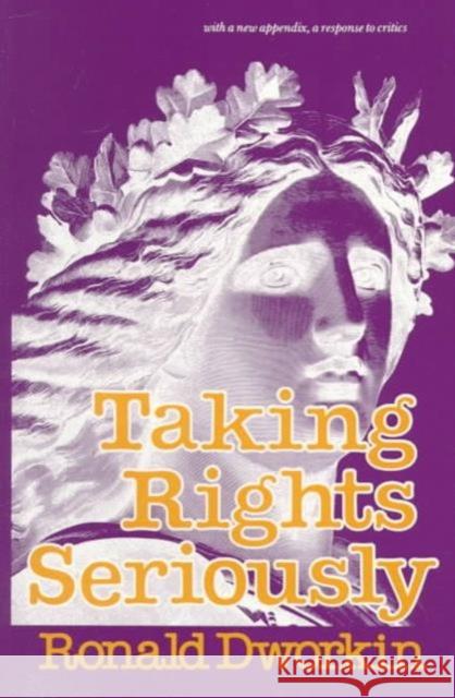 Taking Rights Seriously: With a New Appendix, a Response to Critics Ronald Dworkin 9780674867116 Harvard University Press - książka