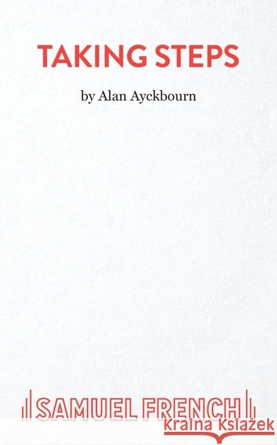 Taking Steps Ayckbourn, Alan 9780573114250 Samuel French Ltd - książka