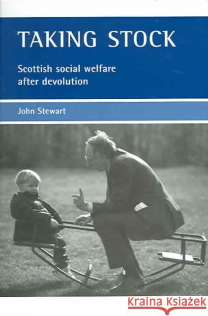 Taking Stock: Scottish Social Welfare After Devolution John David Stewart 9781861345233 POLICY PRESS - książka