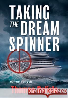 Taking the Dream Spinner Thomas Belisle 9781643886794 Thomas M. Belisle - książka