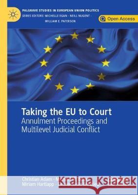 Taking the Eu to Court: Annulment Proceedings and Multilevel Judicial Conflict Adam, Christian 9783030216283 Palgrave MacMillan - książka