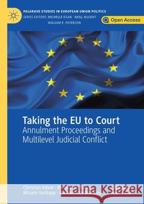 Taking the Eu to Court: Annulment Proceedings and Multilevel Judicial Conflict Adam, Christian 9783030216313 Palgrave MacMillan - książka