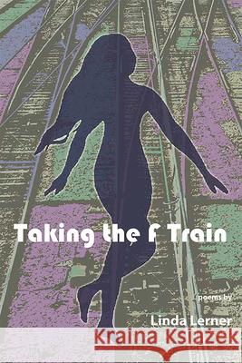 Taking the F Train Linda Lerner 9781630450793 NYQ Books - książka
