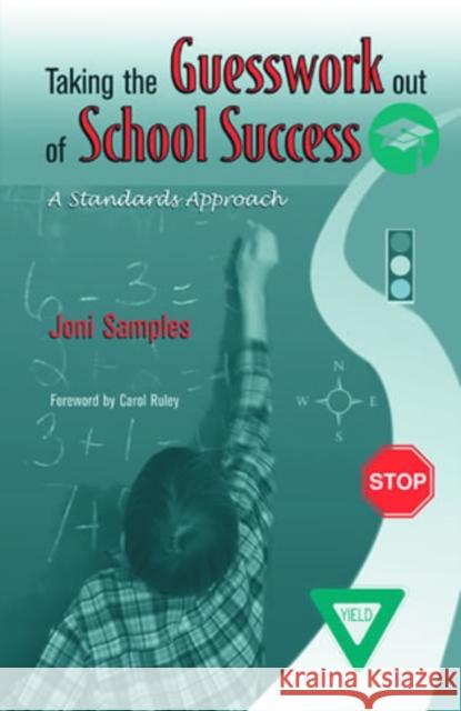 Taking the Guesswork Out of School Success: A Standards Approach Samples, Joni 9781578860265 Rowman & Littlefield Education - książka