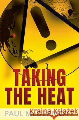 Taking the Heat Paul McDermott 9781786455017 Beaten Track Publishing - książka
