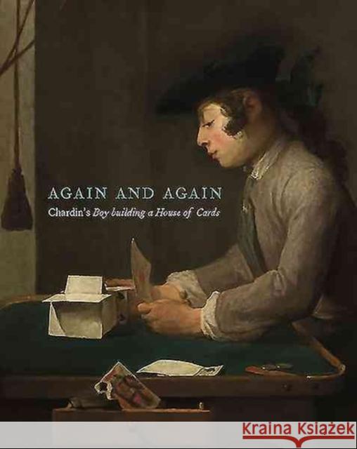 Taking Time: Chardin's House of Cards Katie Scott 9781907372339 Paul Holberton Publishing - książka