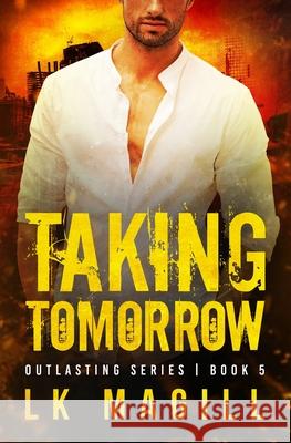 Taking Tomorrow Lk Magill 9781950928156 First Hale Press - książka