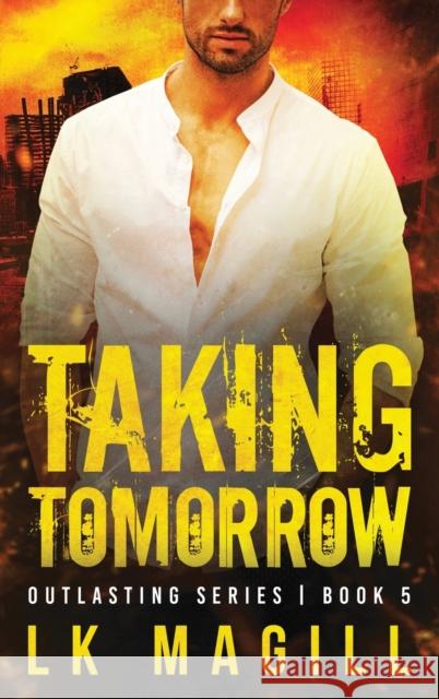 Taking Tomorrow Lk Magill 9781950928163 First Hale Press - książka